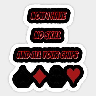 Best Gift Idea for a Professional Poker Player Sticker